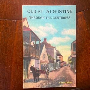 Old St. Augustine Through The Centuries paperback book